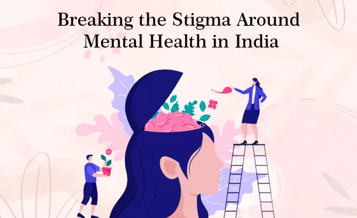 Breaking the Stigma Around Mental Health in India
